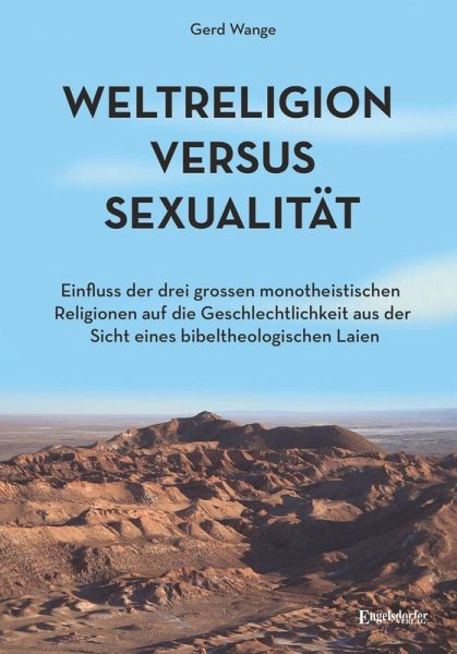 Weltreligion versus Sexualität (eBook, ePUB) Weltreligion versus Sexualität (eBook, ePUB)