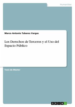 Los Derechos de Terceros y el Uso del Espacio Público - Tabares Vargas, Marco Antonio