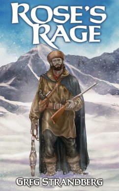 Rose's Rage (Mountain Man Series, #11) (eBook, ePUB) - Strandberg, Greg