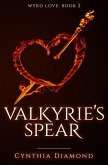 Valkyrie's Spear (Wyrd Love, #2) (eBook, ePUB)