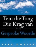 Tem Die Tong: Die Krag Van Gesproke Woorde (eBook, ePUB)