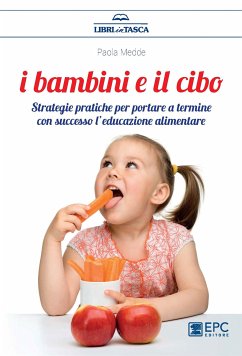I Bambini e il Cibo (eBook, ePUB) - Medde, Paola