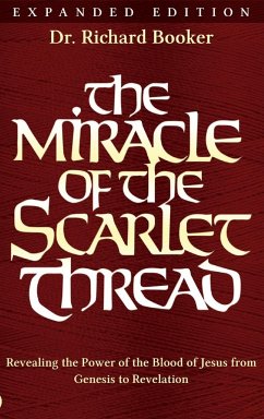 The Miracle of the Scarlet Thread Expanded Edition - Booker, Richard