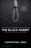 The Black Rabbit: A Novel about the Trial and Hanging of Saddam Hussein