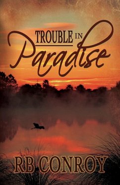 Trouble in Paradise - Conroy, R B