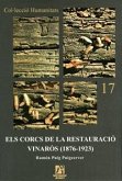 Els corcs de la Restauració. Vinarós (1876-1923)