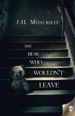 The Bear Who Wouldn't Leave - Moncrieff, J. H.