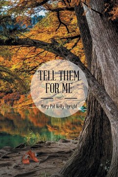 Tell Them for Me - Upright, Mary Pat Kelly