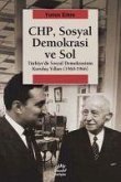 CHP Sosyal Demokrasi ve Sol Türkiyede Sosyal Demokrasinin Kurulus Yillari
