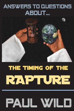 The Timing of the Rapture - Wild, Paul R.