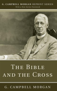 The Bible and the Cross - Morgan, G. Campbell