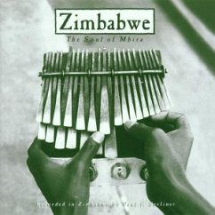 The Soul Of Mbira Zimbabwe (Traditionelle Musik der Shona in Simbabwe) The Soul Of Mbira Zimbabwe (Traditionelle Musik der Shona in Simbabwe)