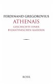Athenaïs - Geschichte einer byzantinischen Kaiserin Athenaïs - Geschichte einer byzantinischen Kaiserin