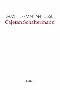Cajetan Schaltermann - Herrmann-Neiße, Max