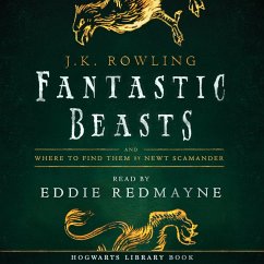 Fantastic Beasts and Where to Find Them (MP3-Download) - Rowling, J.K.; Scamander, Newt