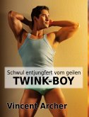 Schwul entjungfert vom geilen Twink-Boy (eBook, ePUB) Schwul entjungfert vom geilen Twink-Boy (eBook, ePUB)
