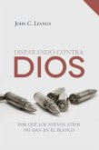 Disparando contra Dios (eBook, ePUB)