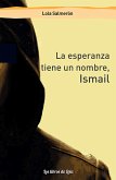 La esperanza tiene un nombre, Ismail (eBook, ePUB)