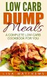 Low Carb Dump Meals: A Complete Low... - Bild 1