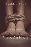Verzehrt (Ein Riley Paige Krimi - Band 6) (eBook, ePUB)