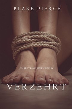Cover Verzehrt (Ein Riley Paige Krimi - Band 6) (eBook, ePUB)