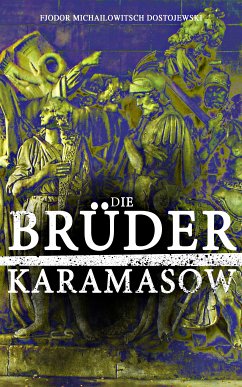 Die Brüder Karamasow (eBook, ePUB) - Dostojewski, Fjodor Michailowitsch