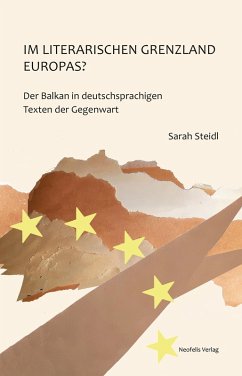 Im literarischen Grenzland Europas? (eBook, PDF) - Steidl, Sarah