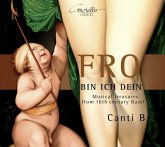 Fro Bin Ich Dein-Musik Aus Basel Aus Dem 16.Jh.