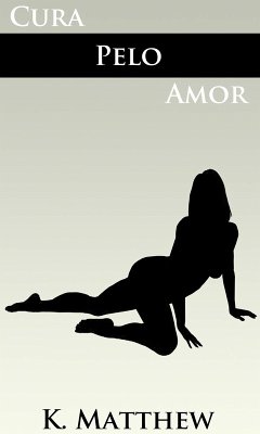 Cura Pelo Amor (eBook, ePUB) - Matthew, K.