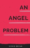 An Angel Problem (eBook, ePUB) An Angel Problem (eBook, ePUB)