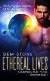 Ethereal Lives: A Romantic Sci-fi Novel (Ethereals, #1) (eBook, ePUB)