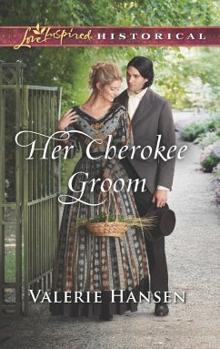 Her Cherokee Groom (Mills & Boon Love Inspired Historical) (eBook, ePUB) - Hansen, Valerie