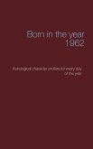 Born in the year 1962 (eBook, ePUB) Born in the year 1962 (eBook, ePUB)
