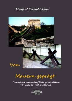 Von Mauern geprägt (eBook, ePUB) - Klose, Manfred Berthold