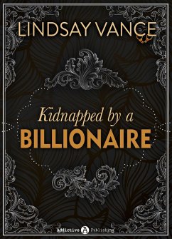 Kidnapped by a Billionaire (eBook, ePUB) - Vance, Lindsay