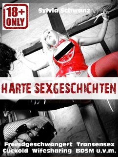 Harte Sex-Geschichten! (eBook, ePUB) - Schwanz, Sylvia