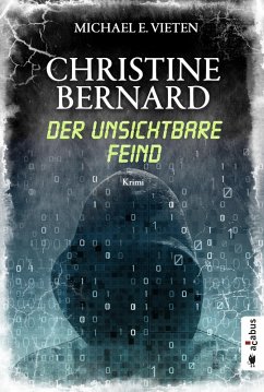 Der unsichtbare Feind / Christine Bernard Bd.3 (eBook, ePUB) - Vieten, Michael E.