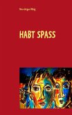Habt Spass (eBook, ePUB) Habt Spass (eBook, ePUB)