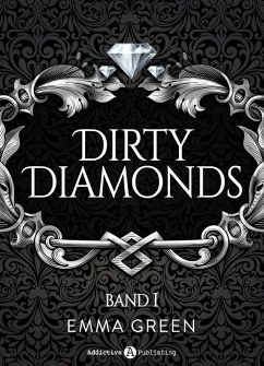 Dirty Diamonds - Band 1 (eBook, ePUB) - Green, Emma M.