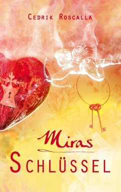 Miras Schlüssel (eBook, ePUB) - Roscalla, Cedrik