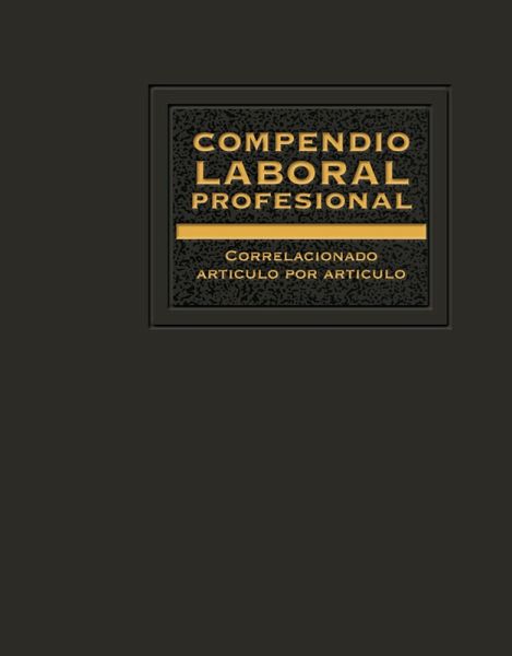 Compendio Laboral Profesional 2017 (eBook, ePUB)