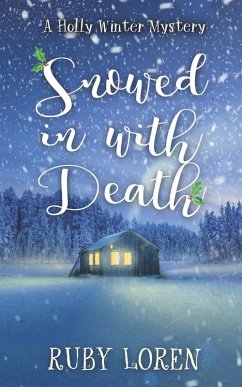 Cover Snowed In With Death (Holly Winter Cozy Mystery Series, #1) (eBook, ePUB)