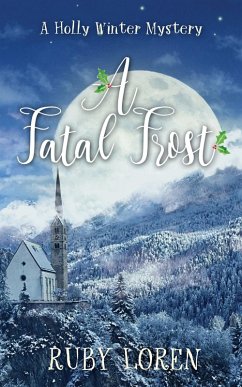 A Fatal Frost (Holly Winter Cozy Mystery Series, #2) (eBook, ePUB) - Loren, Ruby