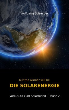 but the winner will be DIE SOLARENERGIE (eBook, ePUB) - Schreiber, Wolfgang