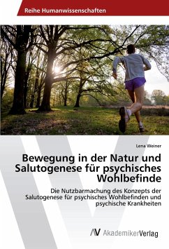 Bewegung in der Natur und Salutogenese für psychisches Wohlbefinde - Weiner, Lena
