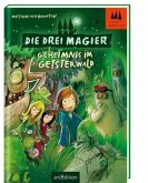Geheimnis im Geisterwald / Die drei Magier Bd.2