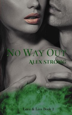 No Way Out (Love & Lies, #2) (eBook, ePUB) - Strong, Alex