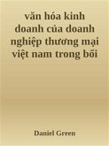 văn hóa kinh doanh của doanh nghiệp thương mại việt nam trong bối cảnh hội nhập quốc tế (eBook, ePUB)