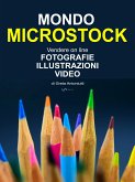 Mondo Microstock. Vendere on line fotografie illustrazioni video. (eBook, ePUB)