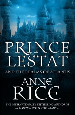 Prince Lestat and the Realms of Atlantis - Rice, Anne